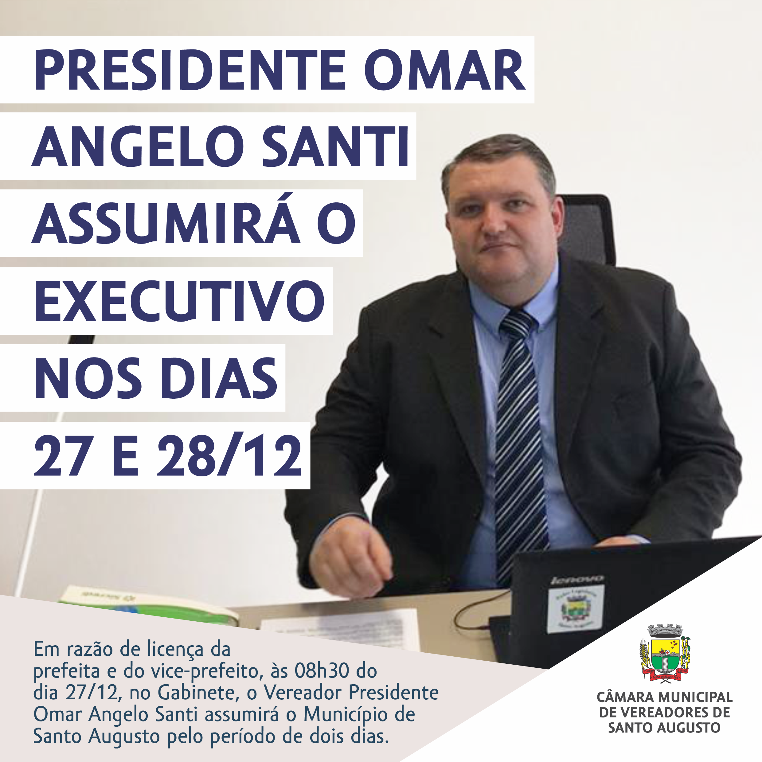 👏 PRESIDENTE OMAR ANGELO SANTI ASSUMIRÁ O EXECUTIVO NOS DIAS 27 E 28 DE DEZEMBRO